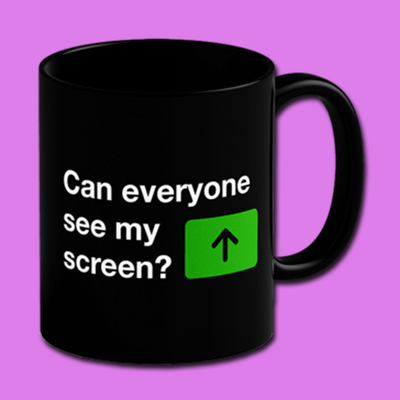 Can Everyone See My Screen? Mug (Black)