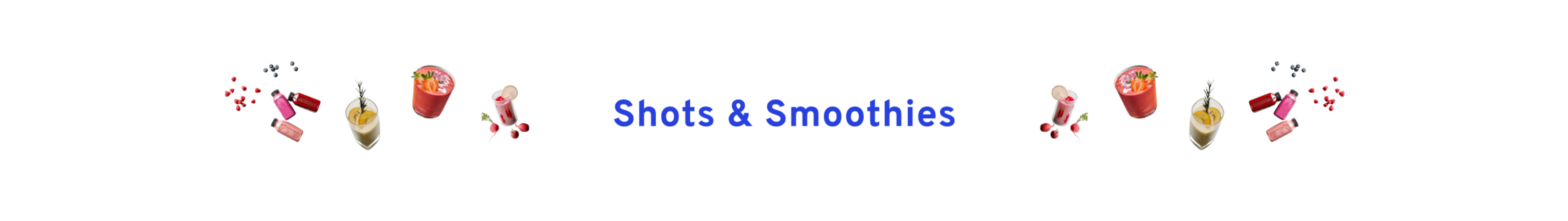 Shots & Smoothies