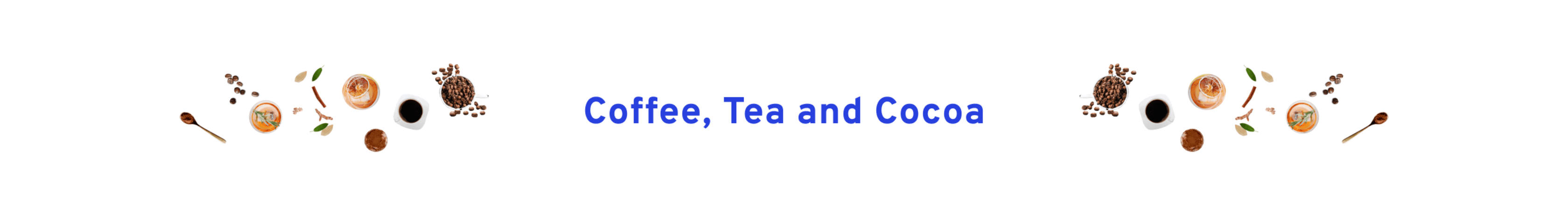 Coffee, Tea, & Cocoa