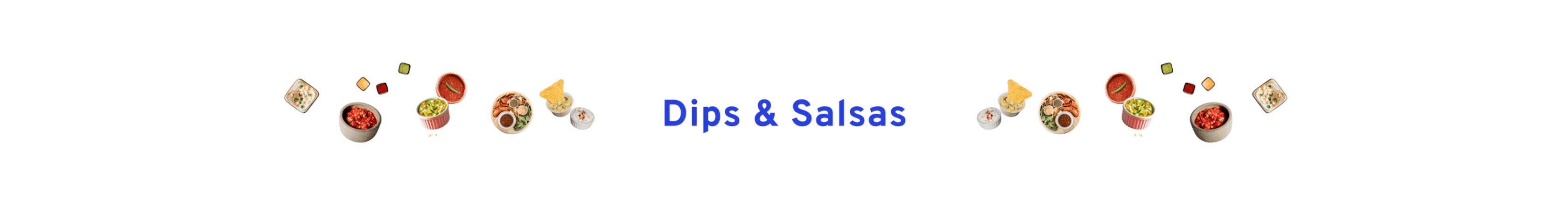 Dips & Salsas